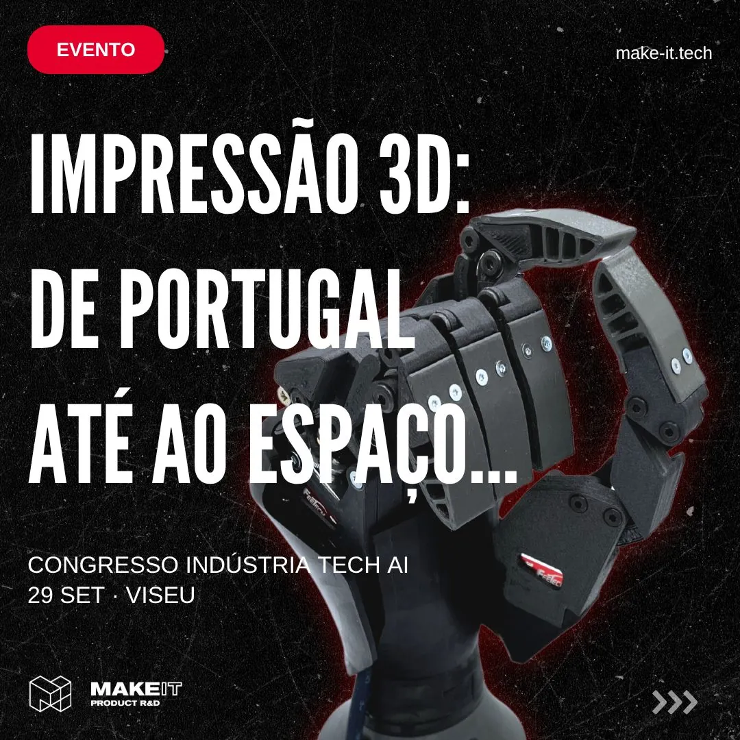 Cartaz da palestra Impressão 3D: de Portugal até ao espaço, com uma mão robótica impressa em 3D